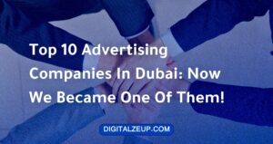 Top 10 Advertising Companies In Dubai Now We Became One Of Them!